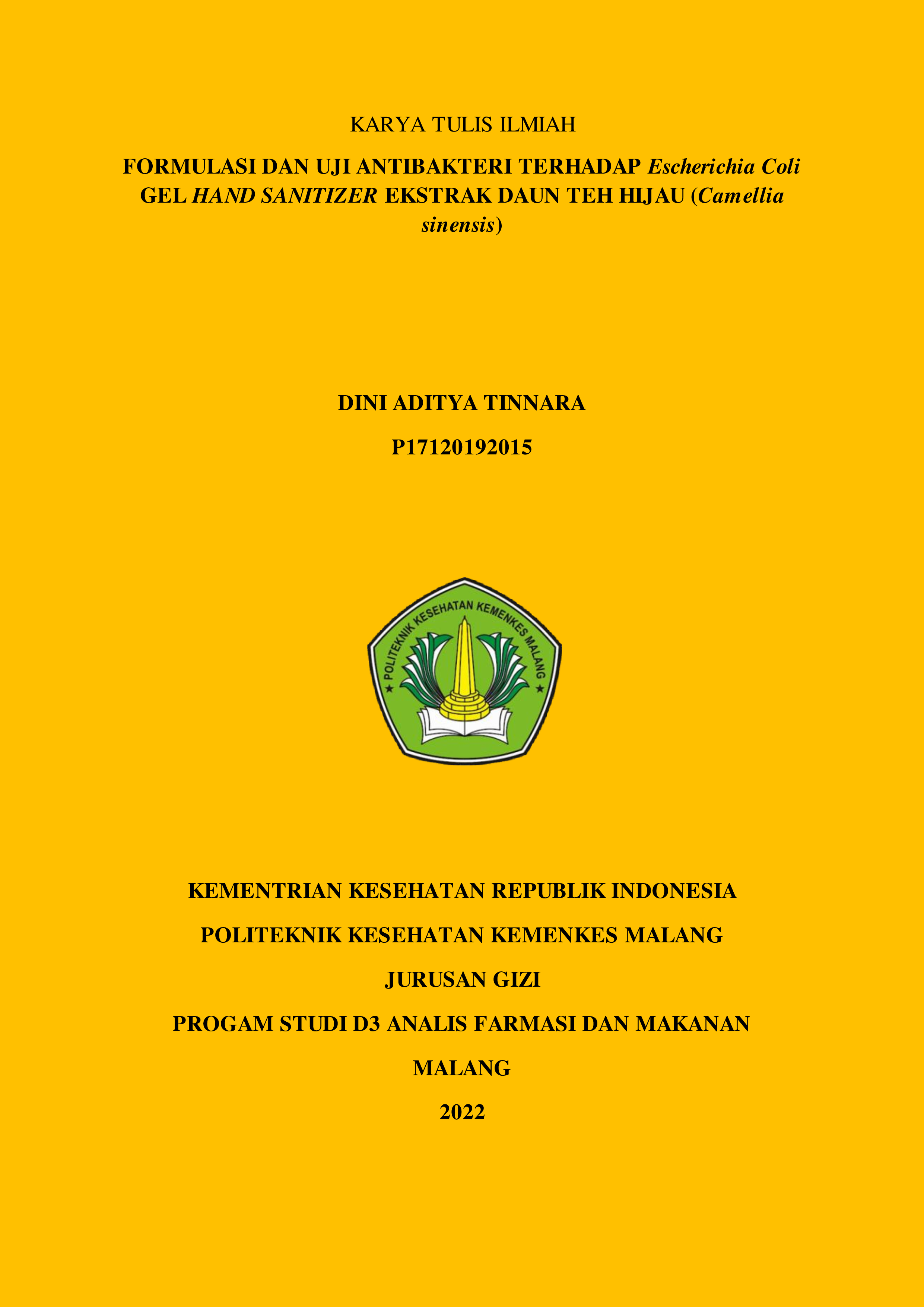 FORMULASI DAN UJI ANTIBAKTERI TERHADAP Escherichia Coli GEL HAND SANITIZER EKSTRAK DAUN TEH HIJAU (Camellia sinensis) (2022)
