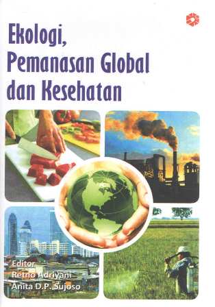 Ekologi, Pemanasan Global dan Kesehatan (PBab 6: Global Warming dan Climate Change Hubungannya dengan Vector Borne Disease)