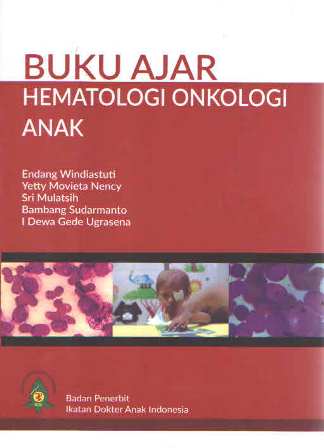 Buku Ajar Hematologi - Onkologi Anak (2020) Edisi Revisi