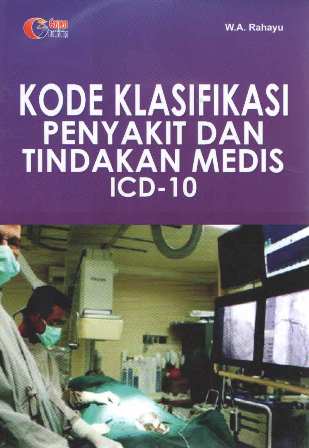 Kode Klasifikasi Penyakit Dan Tindakan Medis ICD-10 (TA 2020)