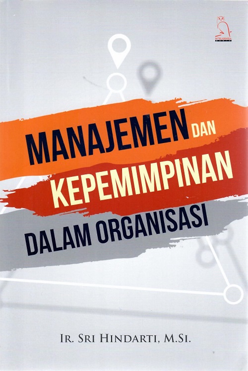 Manajemen Dan Kepemimpinan Dalam Organisasi