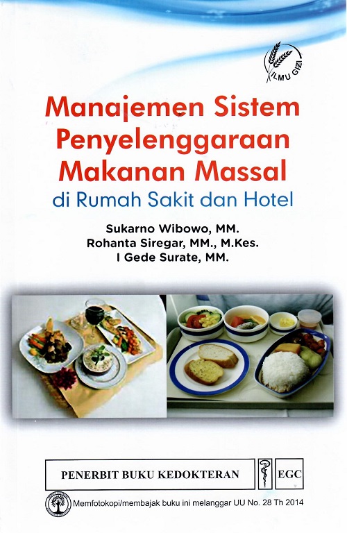Manajemen Sistem Penyelenggaraan Makanan Massal : Di Rumah Sakit dan Hotel (TA 2022)