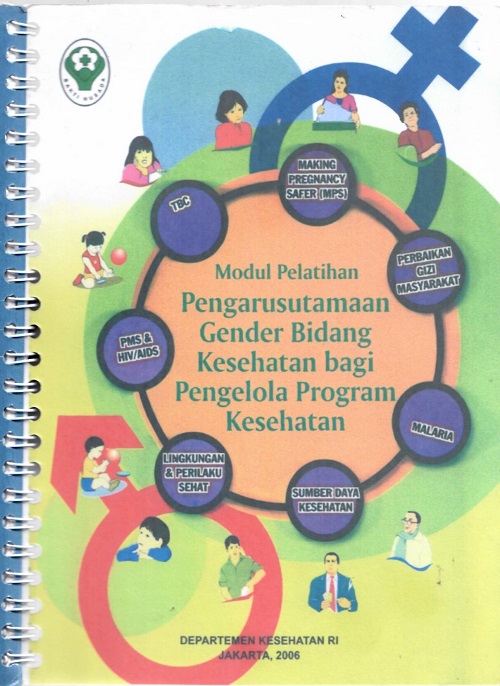 Modul Pelatihan Pengarusutamaan Gender Bidang Kesehatan Bagi Pengelola Program Kesehatan
