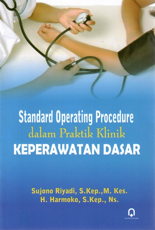 Standard Operating Procedure Dalam Praktik Klinik Keperawatan Dasar (TA 2022)