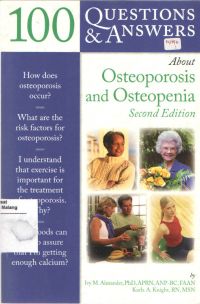 100 Questions & Answers About Osteoporosis and Osteopenia 