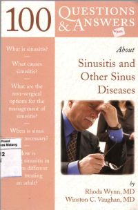 100 Questions & Answers About Sinusitis & Other Sinus Diseases