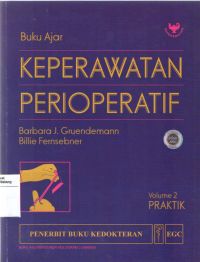 Buku Ajar Keperawatan Perioperatif volume 2 (PRAKTIK)