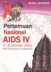Pertemuan Nasional AIDS IV 1-6 Oktober 2011 Hotel Inna Garuda, DI Yogyakarta