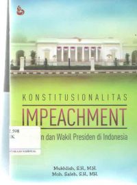 Konstitusionalitas Impeachment (Presiden dan Wakil Presiden di Indonesia)