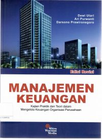 Manajemen Keuangan (Kajian Praktik dan Teori dalam Mengelola Keuangan Organisasi Perusahaan)
