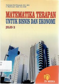 Matematika Terapan Untuk Bisnis Dan Ekonomi Jilid 2