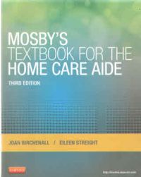 Mosby's Textbook For The Home Care Aide