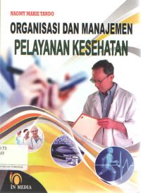 Organisasi Dan Manajemen Pelayanan Kesehatan 