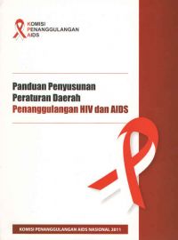 Panduan Penyusunan Peraturan Daerah Penanggulangan HIV Dan AIDS