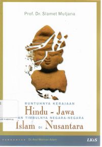 Runtuhnya Kerajaan Hindu-Jawa Dan Timbulnya Negara-Negara Islam Di Nusantara