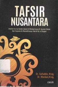 Tafsir Nusantara : Analisis Isu-isu Gender dalam Al-Mishbah karya M.Quraish Shihab dan Tarjuman Al-Mustafid karya Abd Al-Ra