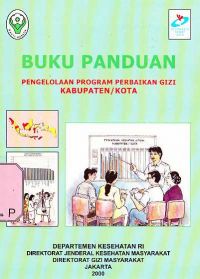 Buku Panduan Pengelolaan Program Perbaikan Gizi kabupaten/Kota