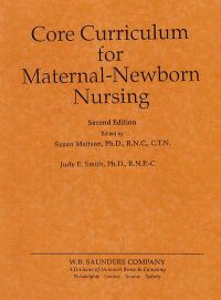Core Curriculum for Maternal Newborn Nursing