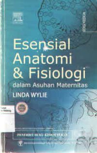 Esensial Anatomi & Fisiologi dalam Asuhan Maternitas