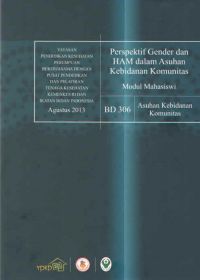 Perspektif Gender dan HAM dalam Asuhan Kebidanan Komunitas : Modul Mahasiswi