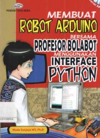 Membuat Robot Arduino bersama Profesor Bolabot Menggunakan Interface Python