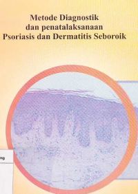 Metode Diagnostik dan Penata laksanaan Psoriasis dan Dermatitis Seboroik