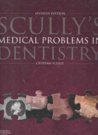 Scully's Medical Problems In Dentistry