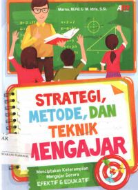 Strategi, Metode, dan Teknik Mengajar
