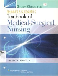 Study Guide For Brunner and Suddarth's Textbook of Medical-Surgical Nursing 