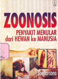 Zoonosis Penyakit Menular dari Hewan ke Manusia