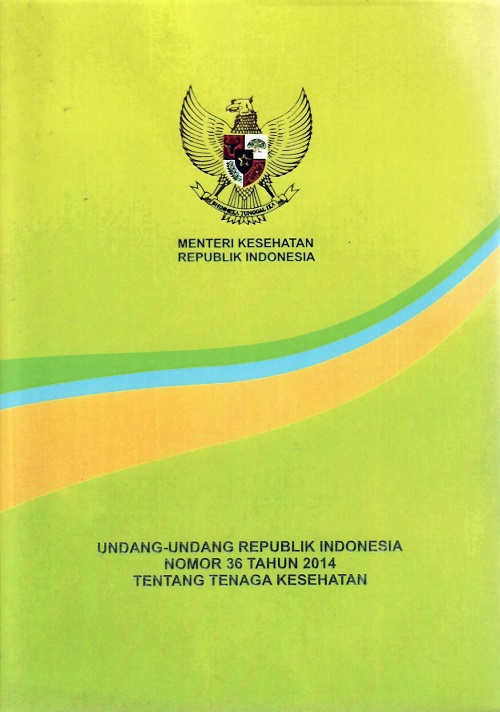 Undang-Undang Republik Indonesia Nomor 36 Tahun 2014 Tentang Tenaga Kesehatan