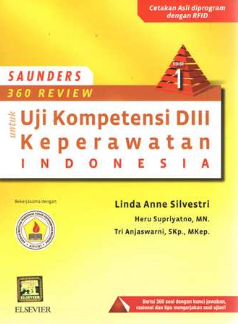 Saunders 360 REVIEW untuk Uji Kompetensi DIII Keperawatan Indonesia  Edisi 1