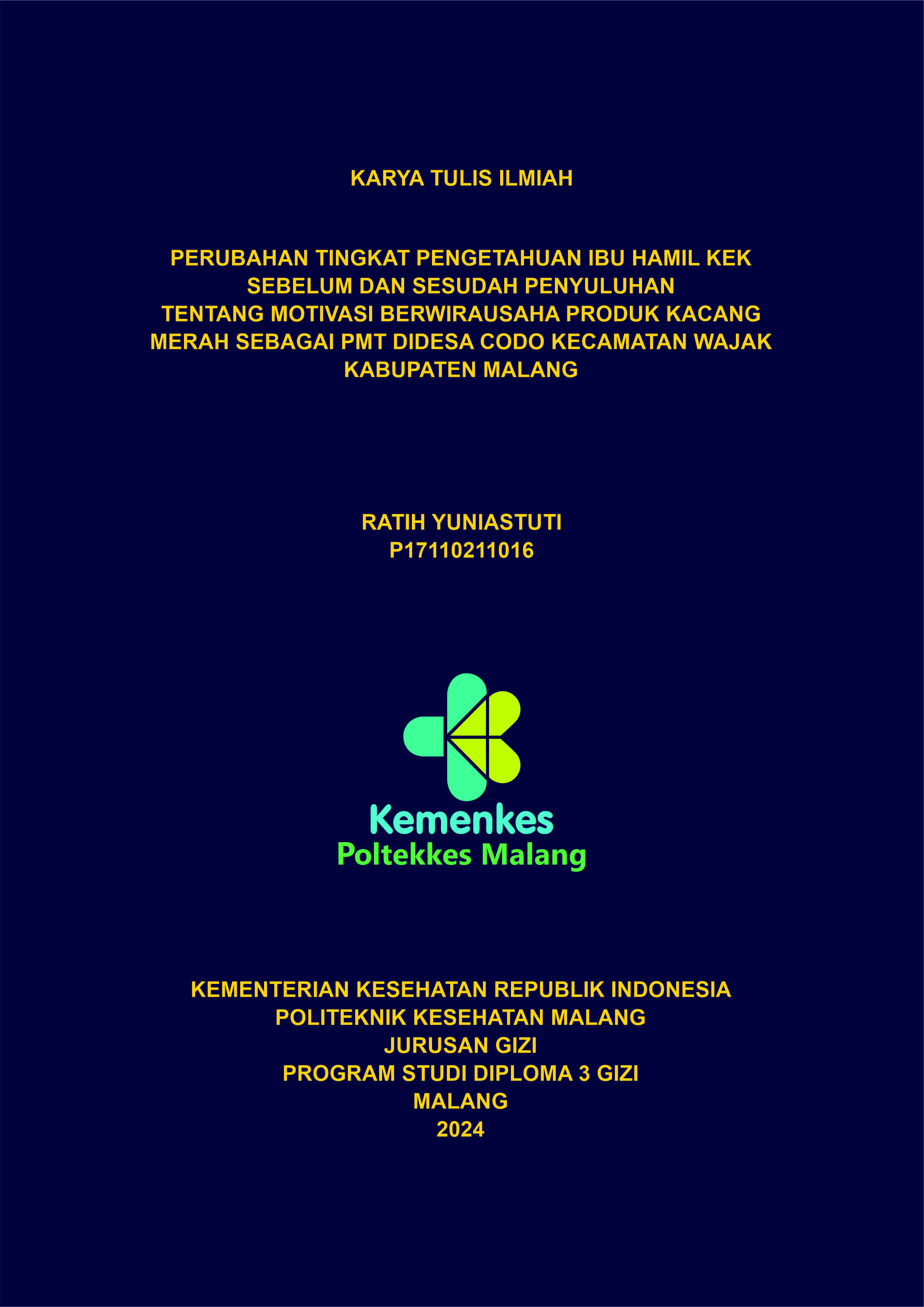 PERUBAHAN TINGKAT PENGETAHUAN IBU HAMIL KEK SEBELUM DAN SESUDAH PENYULUHAN TENTANG MOTIVASI BERWIRAUSAHA PRODUK KACANG MERAH SEBAGAI PMT DIDESA CODO KECAMATAN WAJAK KABUPATEN MALANG