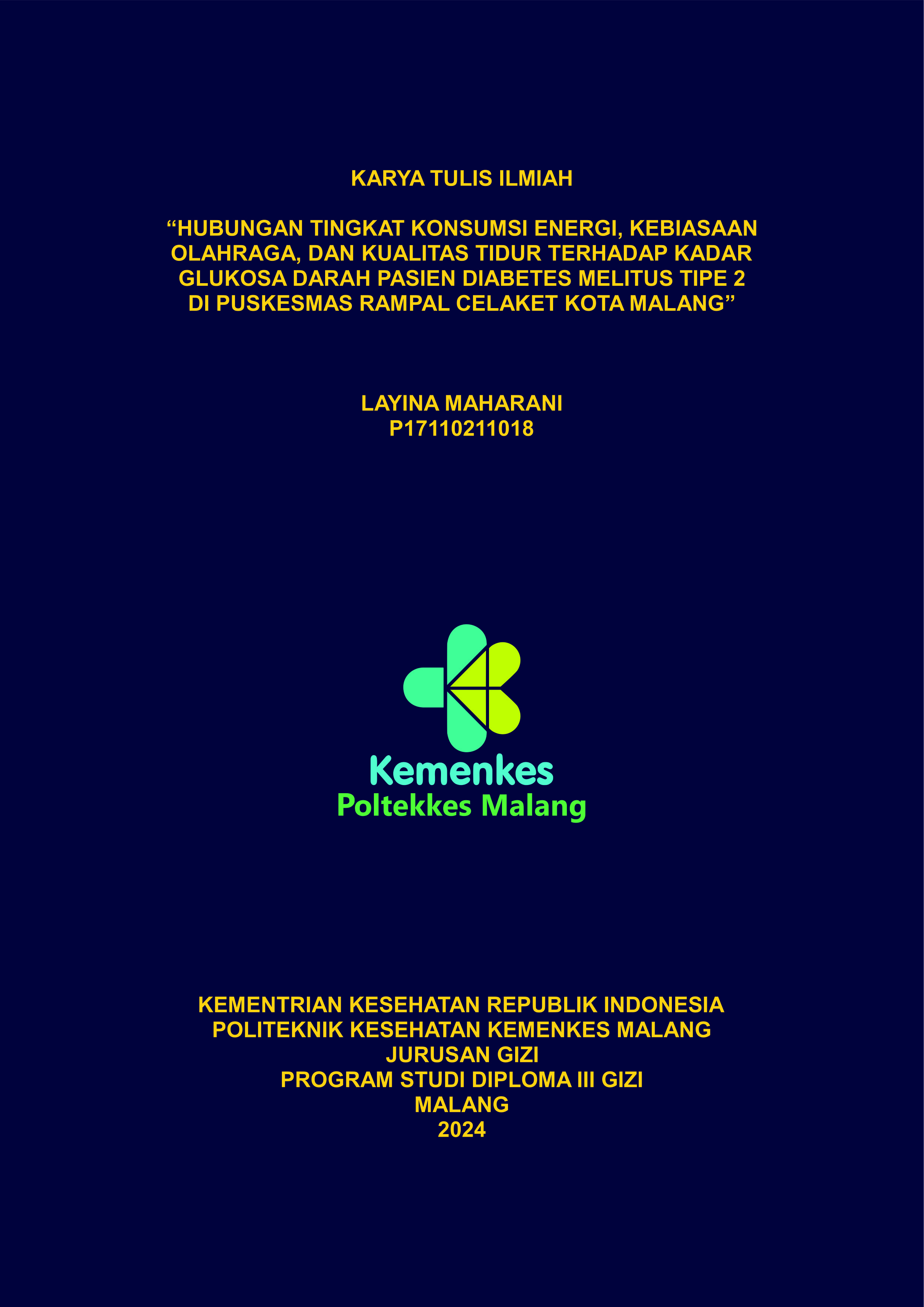 HUBUNGAN TINGKAT KONSUMSI ENERGI, KEBIASAAN OLAHRAGA, DAN KUALITAS TIDUR TERHADAP KADAR GLUKOSA DARAH PASIEN DIABETES MELITUS TIPE 2 DI PUSKESMAS RAMPAL CELAKET KOTA MALANG