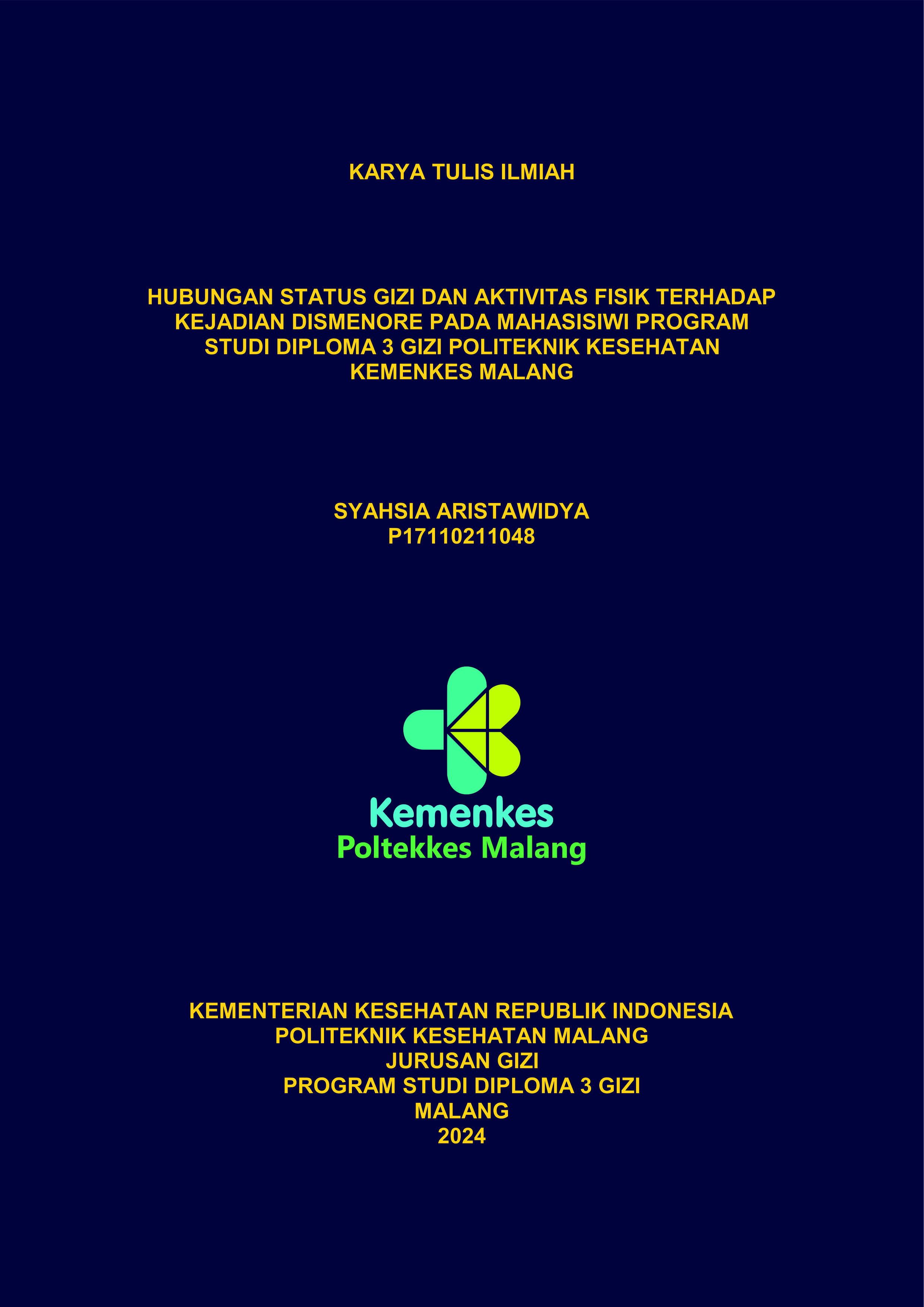 HUBUNGAN STATUS GIZI DAN AKTIVITAS FISIK TERHADAP KEJADIAN DISMENORE PADA MAHASISIWI PROGRAM STUDI DIPLOMA 3 GIZI POLITEKNIK KESEHATAN KEMENKES MALANG