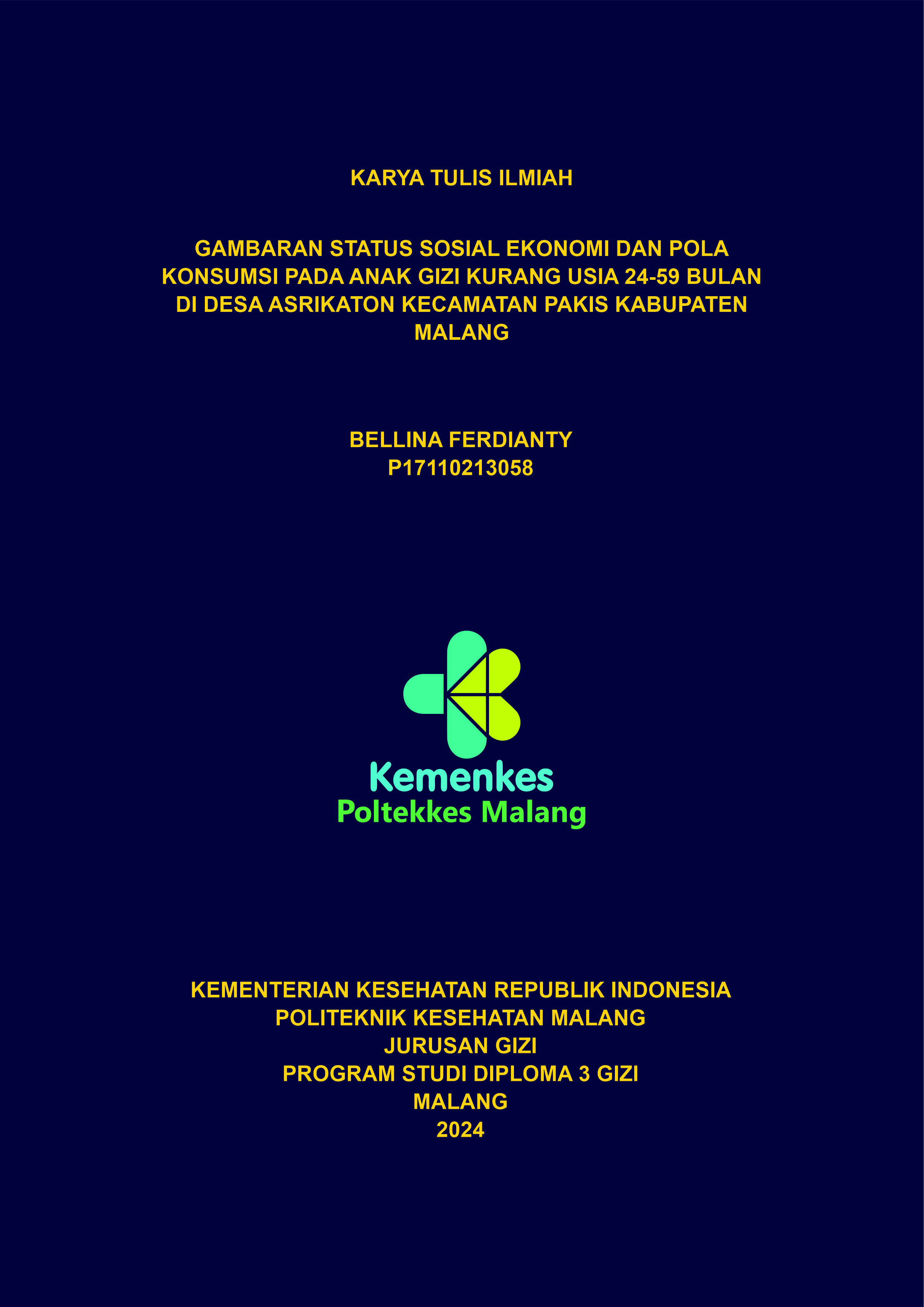 GAMBARAN STATUS SOSIAL EKONOMI DAN POLA KONSUMSI PADA ANAK GIZI KURANG USIA 24-59 BULAN DI DESA ASRIKATON KECAMATAN PAKIS KABUPATEN MALANG