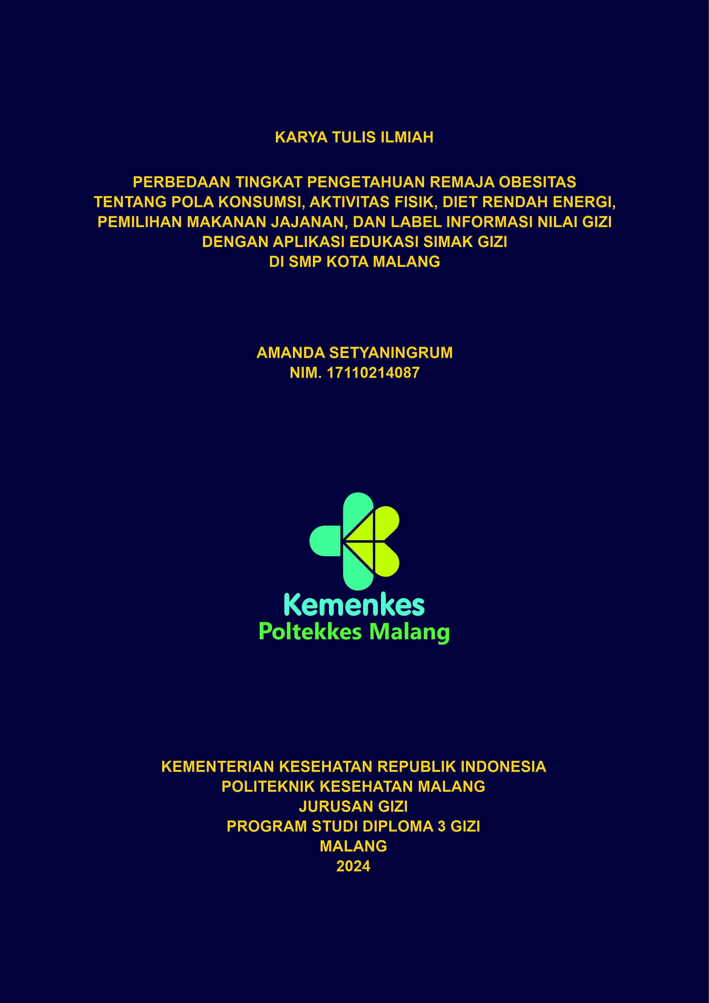 PERBEDAAN TINGKAT PENGETAHUAN REMAJA OBESITAS TENTANG POLA KONSUMSI, AKTIVITAS FISIK, DIET RENDAH ENERGI, PEMILIHAN MAKANAN JAJANAN, DAN LABEL INFORMASI NILAI GIZI DENGAN APLIKASI EDUKASI SIMAK GIZI DI SMP KOTA MALANG