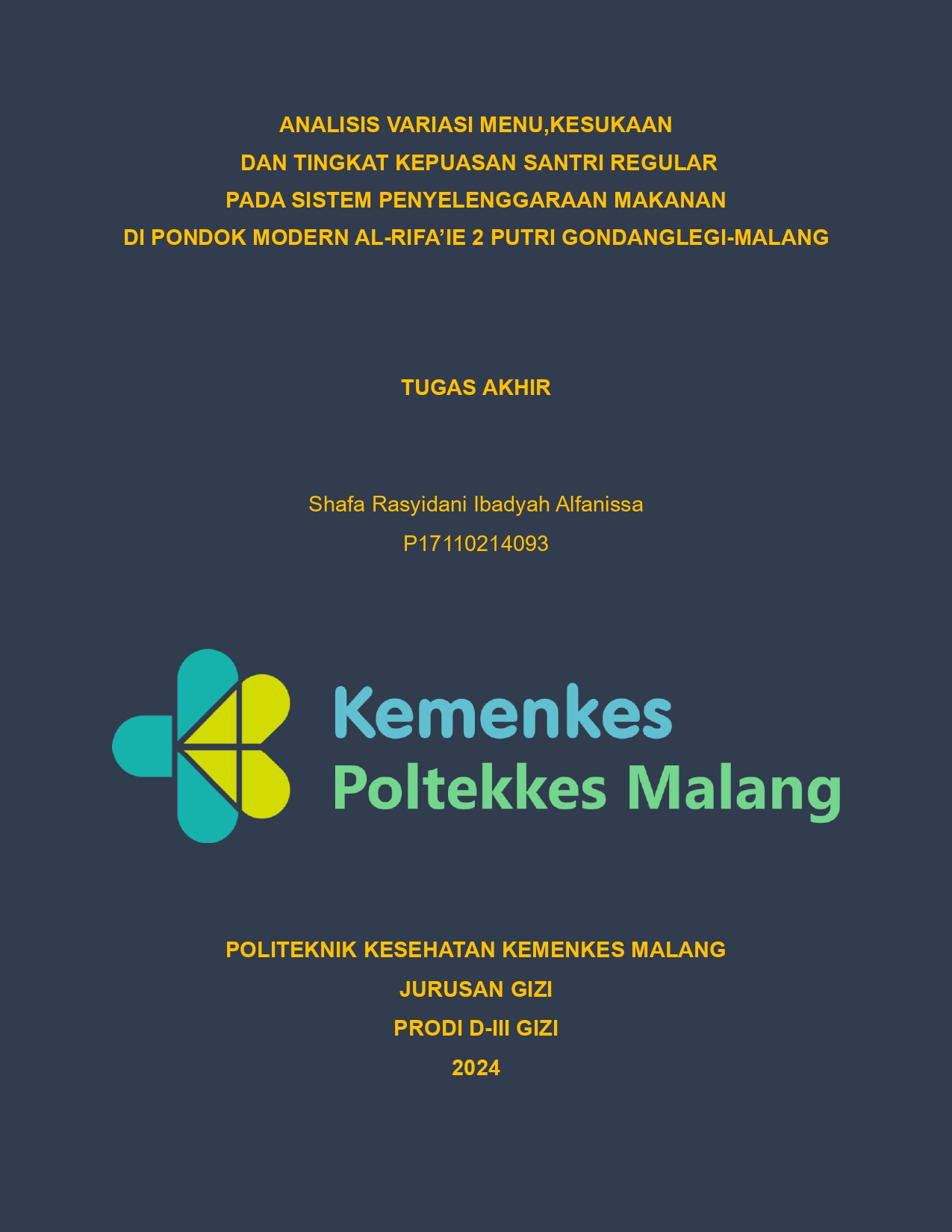 ANALISIS VARIASI MENU,KESUKAAN DAN TINGKAT KEPUASAN SANTRI REGULAR PADA SISTEM PENYELENGGARAAN MAKANAN DI PONDOK MODERN AL-RIFA’IE 2 PUTRI GONDANGLEGI-MALANG