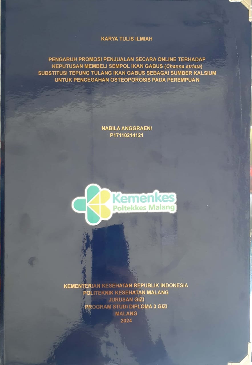 PENGARUH PROMOSI PENJUALAN SECARA ONLINE TERHADAP KEPUTUSAN MEMBELI SEMPOL IKAN GABUS (Channa striata) SUBSTITUSI TEPUNG TULANG IKAN GABUS SEBAGAI SUMBER KALSIUM UNTUK PENCEGAHAN OSTEOPOROSIS PADA PEREMPUAN