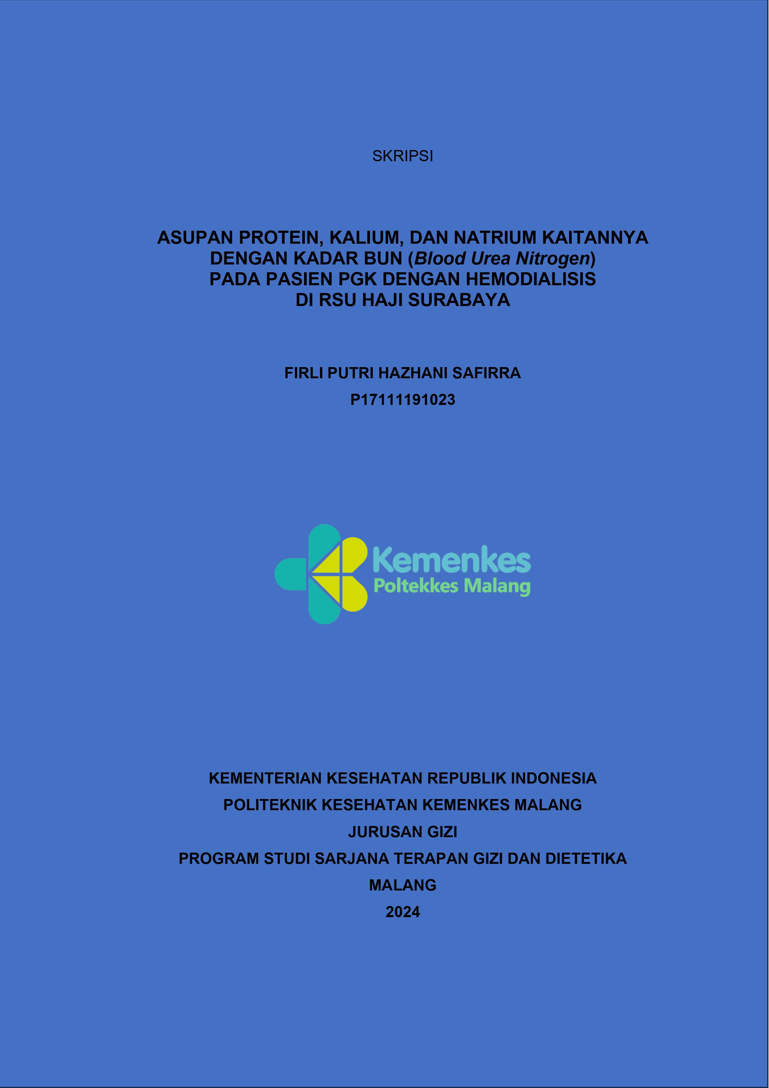 ASUPAN PROTEIN, KALIUM, DAN NATRIUM KAITANNYA  DENGAN KADAR BUN (Blood Urea Nitrogen)   PADA PASIEN PGK DENGAN HEMODIALISIS   DI RSU HAJI SURABAYA 