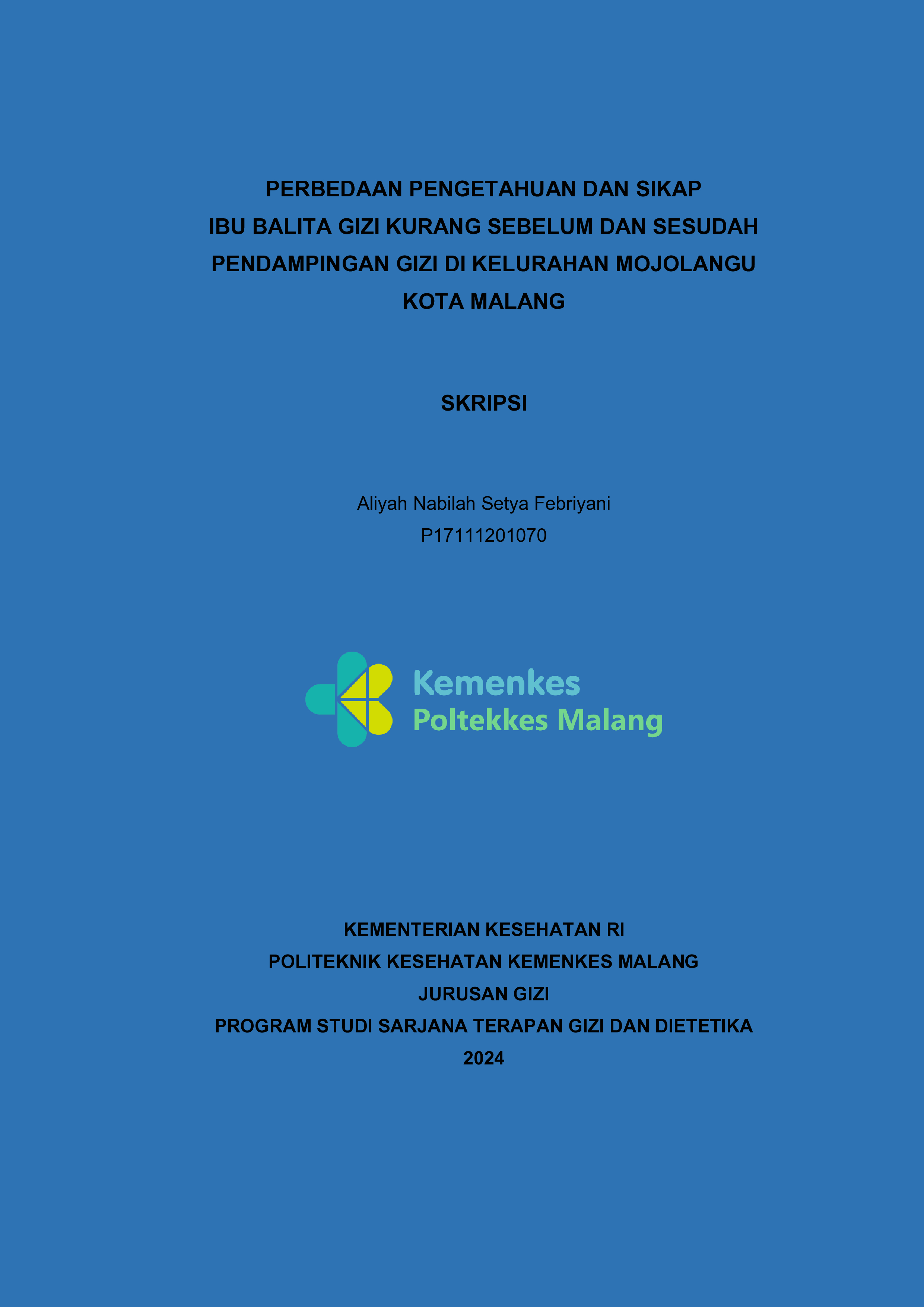 PERBEDAAN PENGETAHUAN DAN SIKAP   IBU BALITA GIZI KURANG SEBELUM DAN SESUDAH  PENDAMPINGAN GIZI DI KELURAHAN MOJOLANGU   KOTA MALANG