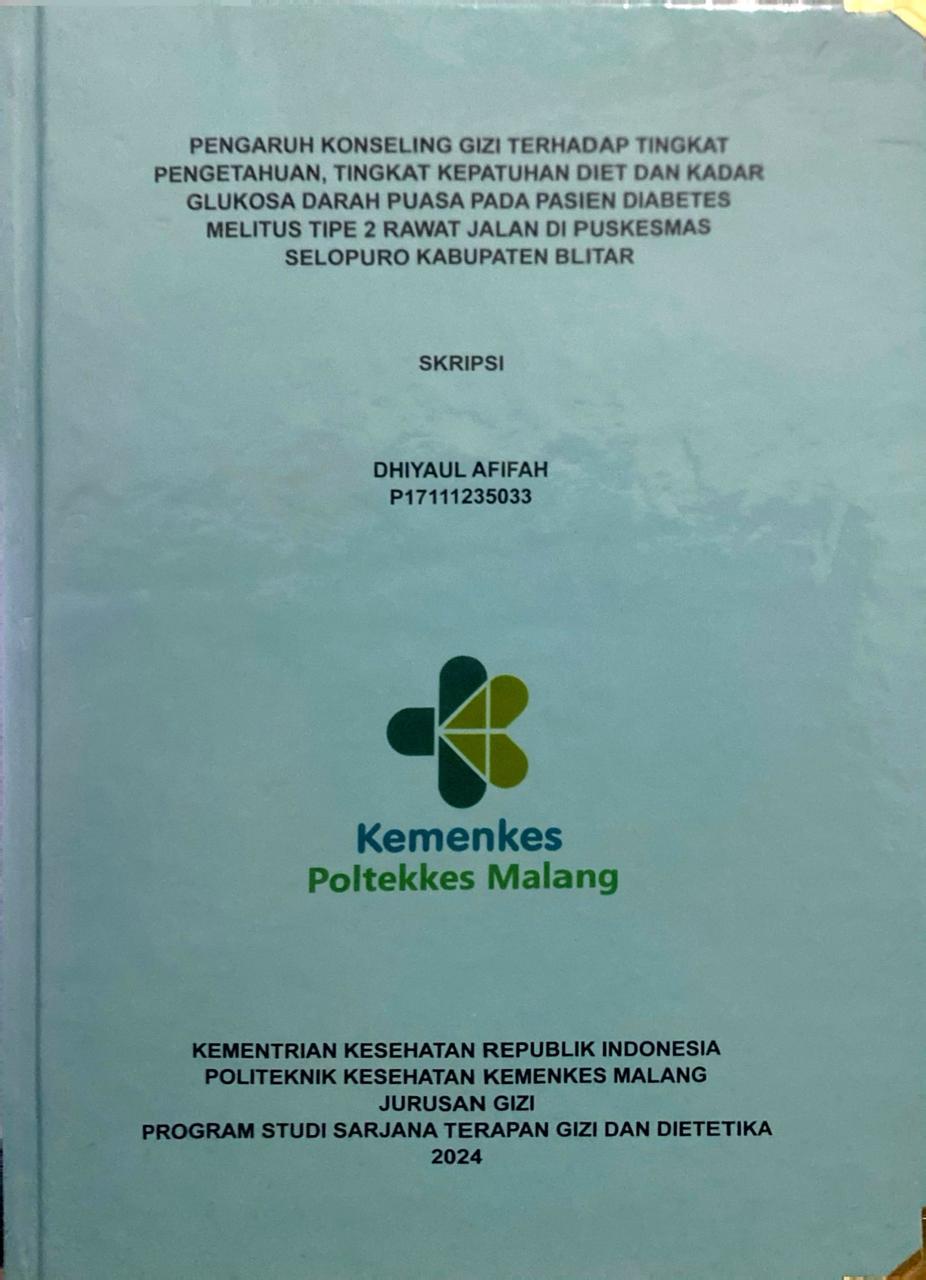 PENGARUH KONSELING GIZI TERHADAP TINGKAT  PENGETAHUAN, TINGKAT KEPATUHAN DIET DAN KADAR  GLUKOSA DARAH PUASA PADA PASIEN DIABETES  MELITUS TIPE 2 RAWAT JALAN DI PUSKESMAS SELOPURO KABUPATEN BLITAR