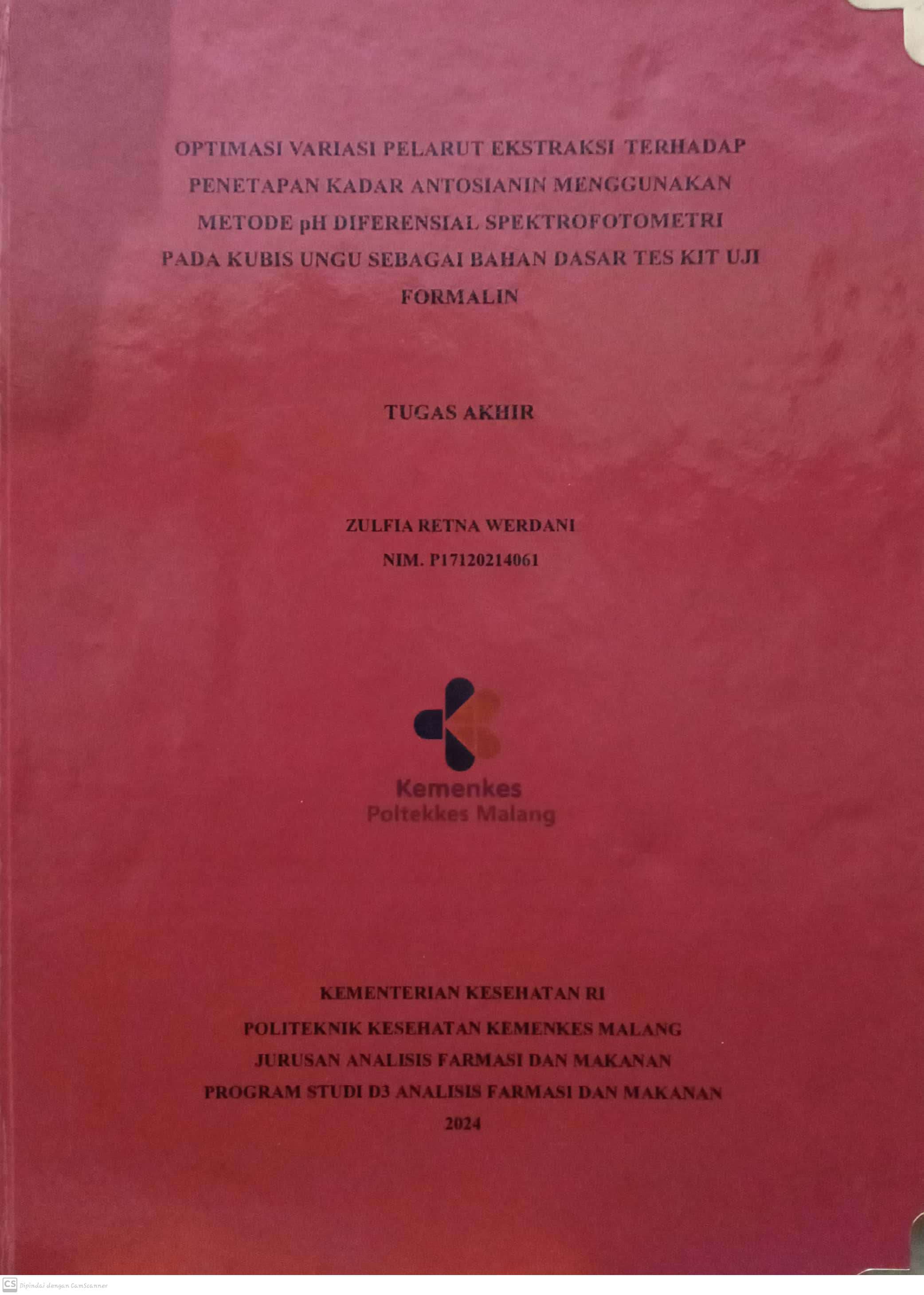 OPTIMASI VARIASI PELARUT EKSTRAKSI TERHADAP PENETAPAN KADAR ANTOSIANIN MENGGUNAKAN METODE pH DIFERENSIAL SPEKTROFOTOMETRI PADA KUBIS UNGU SEBAGAI BAHAN DASAR TES KIT UJI FORMALIN