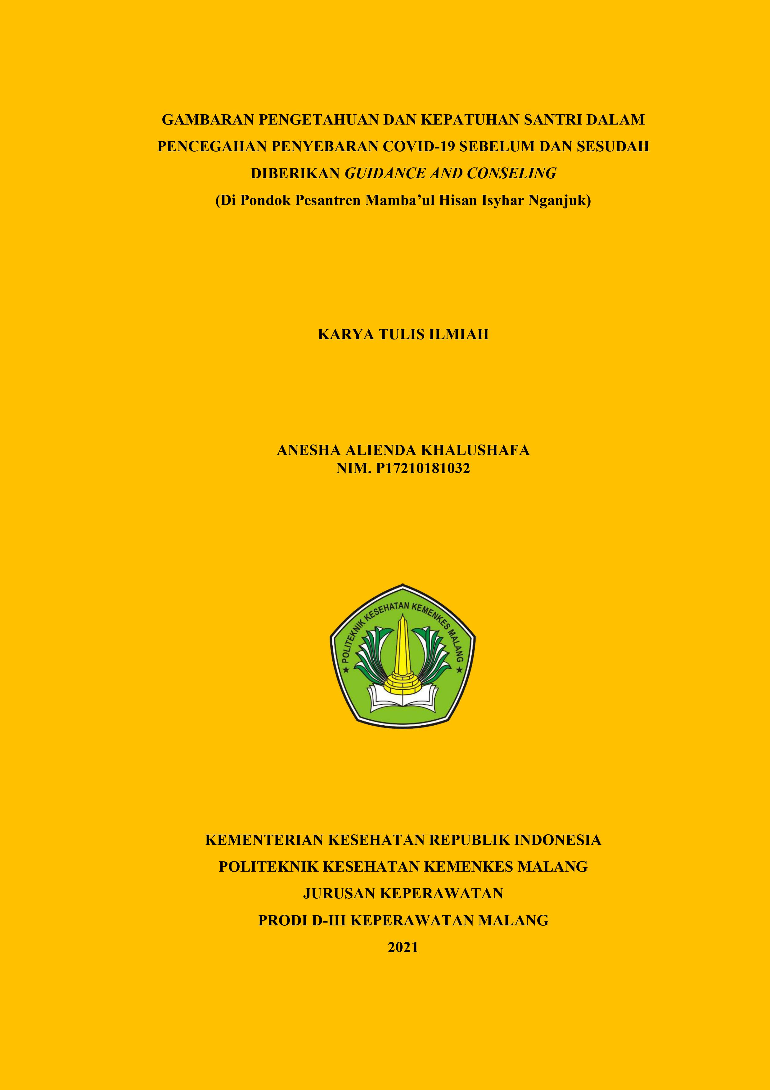 GAMBARAN PENGETAHUAN DAN KEPATUHAN SANTRI DALAM PENCEGAHAN PENYEBARAN COVID-19 SEBELUM DAN SESUDAH DIBERIKAN GUIDANCE AND CONSELING (Di Pondok Pesantren Mamba’ul Hisan Isyhar Nganjuk)