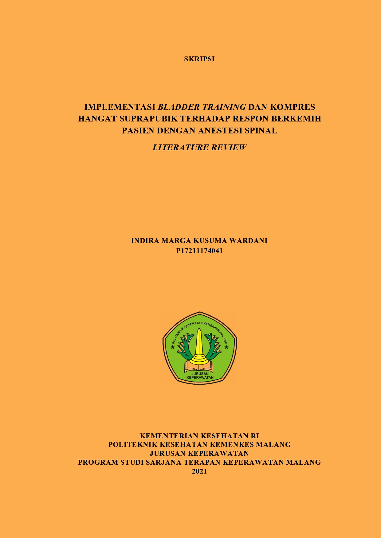 Implementasi Bladder Training dan Kompres Hangat Suprapubik terhadap Respon Berkemih Pasien dengan Anestesi Spinal (Literature Review)