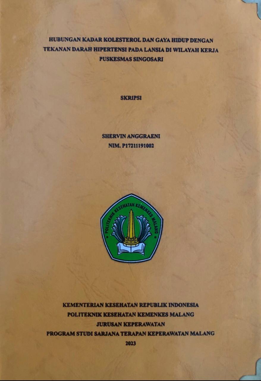 HUBUNGAN KADAR KOLESTEROL DAN GAYA HIDUP DENGAN TEKANAN DARAH HIPERTENSI PADA LANSIA DI WILAYAH KERJA PUSKESMAS SINGOSARI