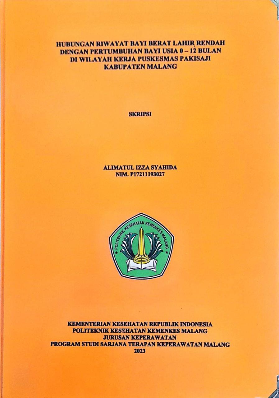 HUBUNGAN RIWAYAT BAYI BERAT LAHIR RENDAH DENGAN PERTUMBUHAN BAYI USIA 0 – 12 BULAN  DI WILAYAH KERJA PUSKESMAS PAKISAJI  KABUPATEN MALANG