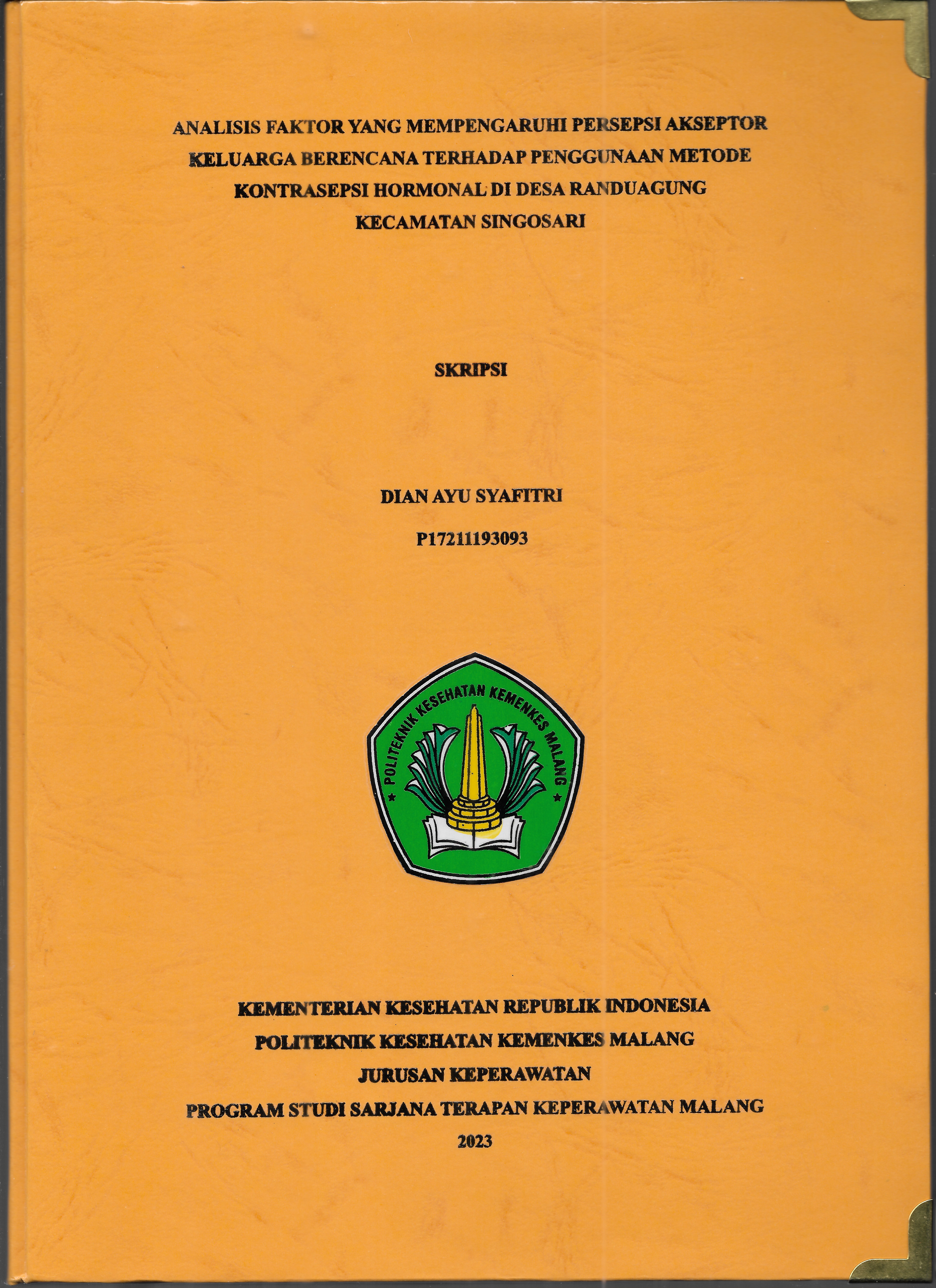 ANALISIS FAKTOR YANG MEMPENGARUHI PERSEPSI AKSEPTOR KELUARGA BERENCANA TERHADAP PENGGUNAAN METODE KONTRASEPSI HORMONAL DI DESA RANDUAGUNG KECAMATAN SINGOSARI 