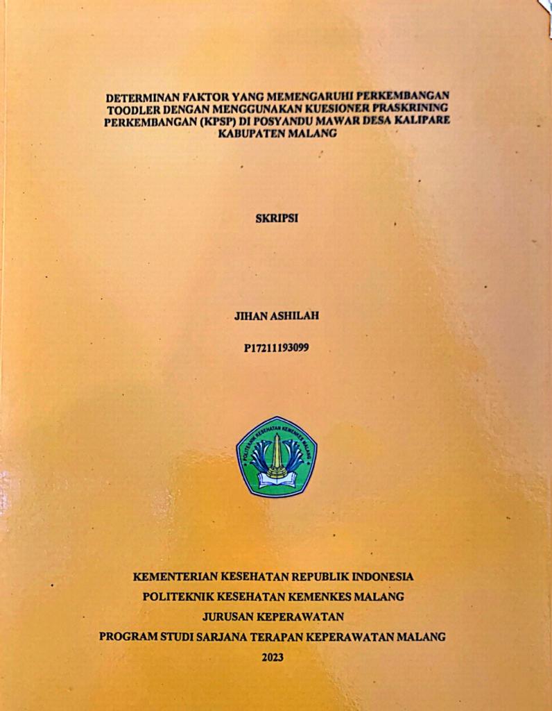 DETERMINAN FAKTOR YANG MEMENGARUHI PERKEMBANGAN TOODLER DENGAN MENGGUNAKAN KUESIONER PRASKRINING PERKEMBANGAN (KPSP) DI POSYANDU MAWAR DESA KALIPARE  KABUPATEN MALANG