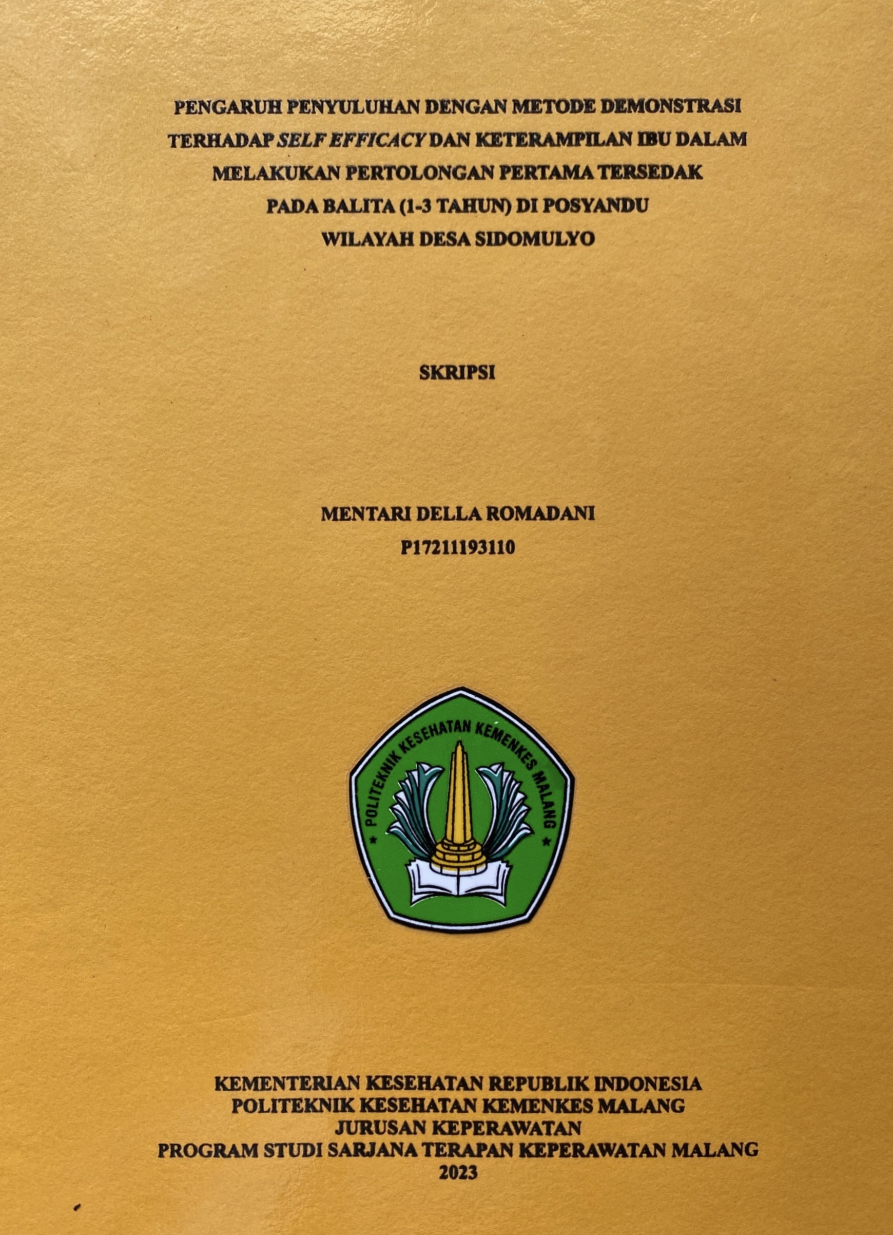 PENGARUH PENYULUHAN DENGAN METODE DEMONSTRASI TERHADAP SELF EFFICACY DAN KETERAMPILAN IBU DALAM MELAKUKAN PERTOLONGAN PERTAMA TERSEDAK PADA BALITA (1-3 TAHUN) DI POSYANDU WILAYAH DESA SIDOMULYO